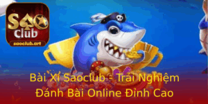 Bai Xi Saoclub Trai Nghiem Anh Bai Online Inh Cao