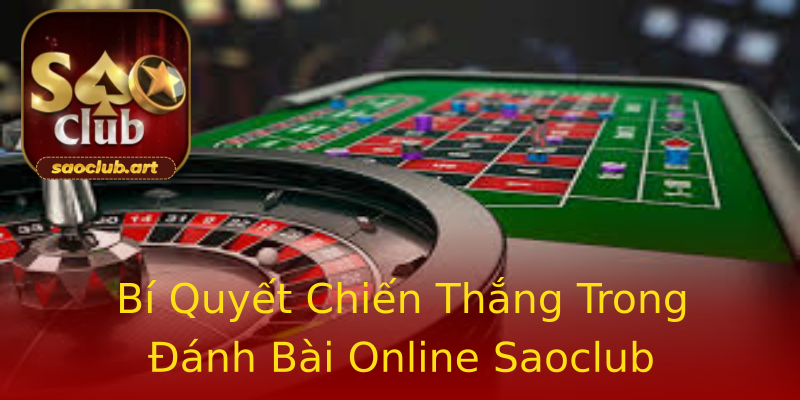 Bí Quyết Chiến Thắng Trong Đánh Bài Online Saoclub Bí Quyết Chiến Thắng Trong Đánh Bài Online Saoclub