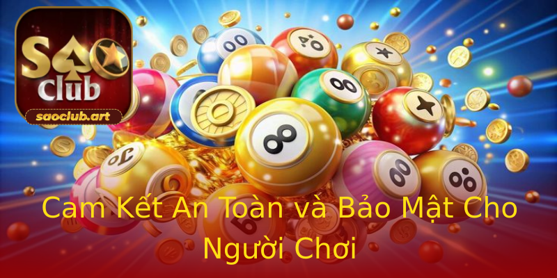 Cam Kết An Toàn và Bảo Mật Cho Người Chơi Cam Kết An Toàn và Bảo Mật Cho Người Chơi