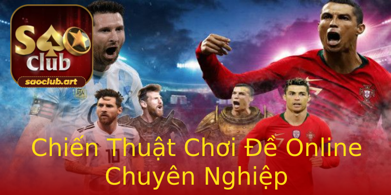 Chiến Thuật Chơi Đề Online Chuyên Nghiệp Chiến Thuật Chơi Đề Online Chuyên Nghiệp