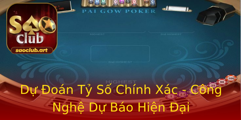 Dự Đoán Tỷ Số Chính Xác - Công Nghệ Dự Báo Hiện Đại Dự Đoán Tỷ Số Chính Xác - Công Nghệ Dự Báo Hiện Đại