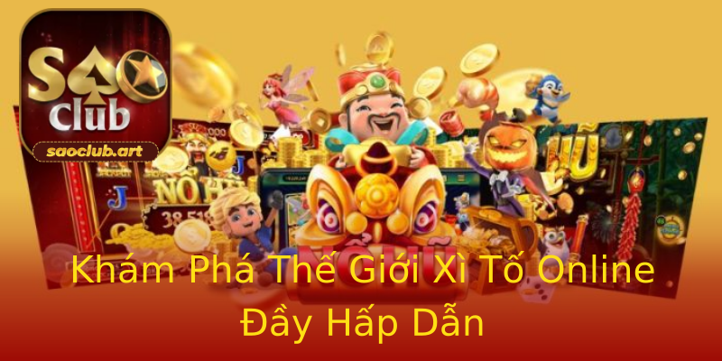 Khám Phá Thế Giới Xì Tố Online Đầy Hấp Dẫn Khám Phá Thế Giới Xì Tố Online Đầy Hấp Dẫn