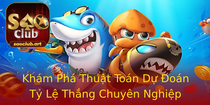 Khám Phá Thuật Toán Dự Đoán Tỷ Lệ Thắng Chuyên Nghiệp Khám Phá Thuật Toán Dự Đoán Tỷ Lệ Thắng Chuyên Nghiệp