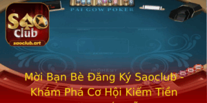 Moi Ban Be Ang Ky Saoclub Kham Pha Co Hoi Kiem Tien Online Hap Dan