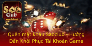 Quen Mat Khau Saoclub Huong Dan Khoi Phuc Tai Khoan Game Nhanh Chong